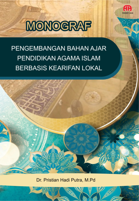 MONOGRAF Pengembangan Bahan Ajar Pendidikan Agama Islam Berbasis Kearifan Lokal