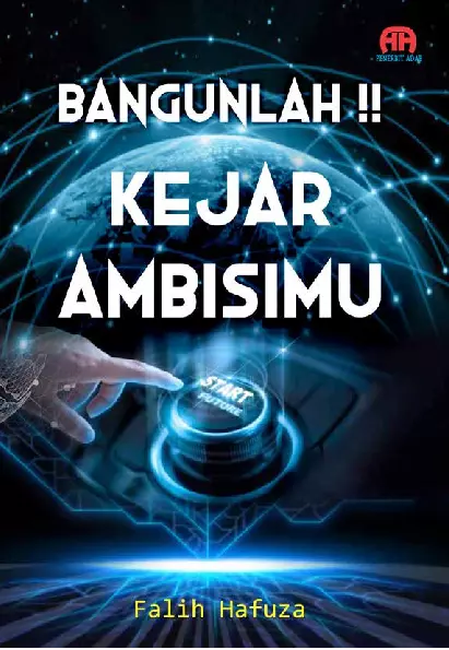 BANGUNLAH! KEJAR AMBISIMU