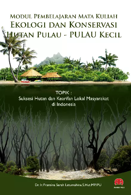 MODUL PEMBELAJARAN MATA KULIAH EKOLOGI DAN KONSERVASI HUTAN PULAU KECIL