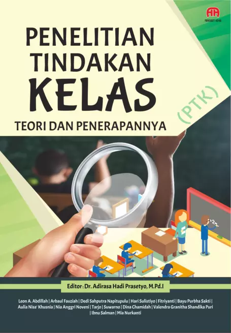 PENELITIAN TINDAKAN KELAS: TEORI DAN PENERAPANNYA