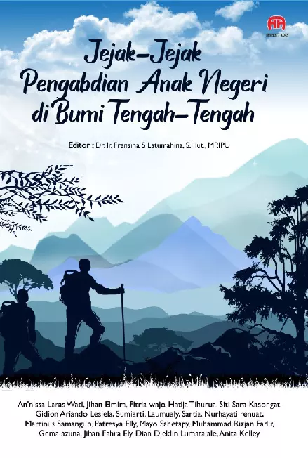 Jejak-Jejak Pengabdian Anak Negeri di Bumi Tengah-Tengah