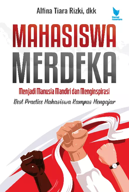 MAHASISWA MERDEKA: Menjadi Manusia Mandiri dan Menginspirasi