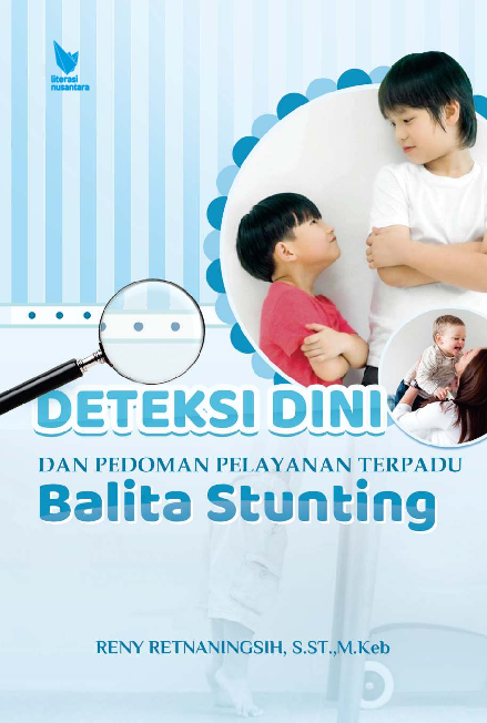 DETEKSI DINI DAN PEDOMAN PELAYANAN TERPADU BALITA STUNTING