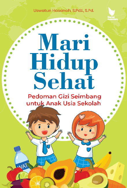 Mari Hidup Sehat Pedoman Gizi Seimbang untuk Anak Usia Sekolah