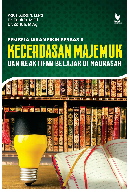 PEMBELAJARAN FIKIH BERBASIS KECERDASAN MAJEMUK DAN KEAKTIFAN BELAJAR DI MADRASAH