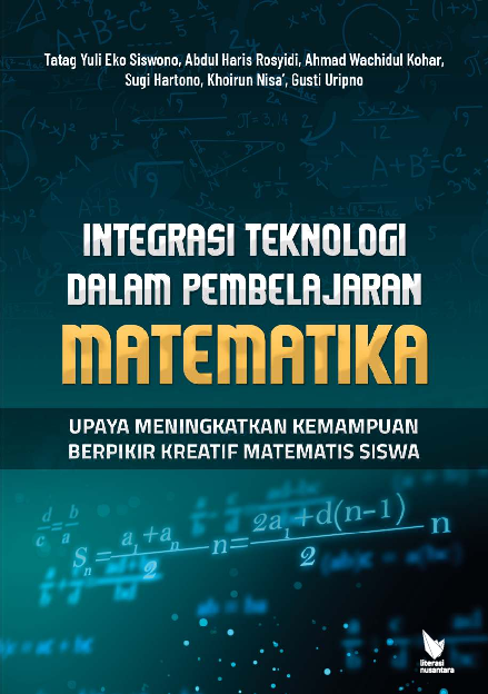 Integrasi Teknologi dalam Pembelajaran Matematika Upaya Meningkatkan Kemampuan Berpikir Kreatif Matematis Siswa