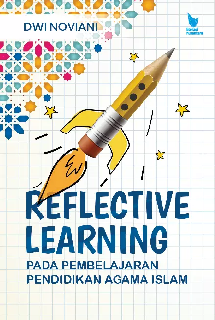 REFLECTIVE LEARNING: Pada Pembelajaran Pendidikan Agama Islam