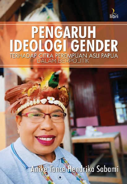 Pengaruh ideologi gender terhadap citra perempuan asli Papua dalam berpolitik