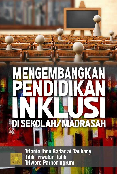 MENGEMBANGKAN PENDIDIKAN INKLUSI DI SEKOLAH/MADRASAH