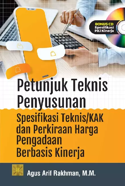 PETUNJUK TEKNIS PENYUSUNAN SPESIFIKASI TEKNIS/KAK DANPERKIRAAN HARGA PENGADAAN BERBASIS KINERJA