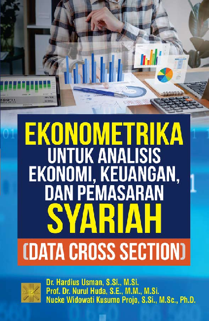 EKONOMETRIKA UNTUK ANALISIS EKONOMI, KEUANGAN, DAN PEMASARAN SYARIAH(DATA CROSS SECTION)