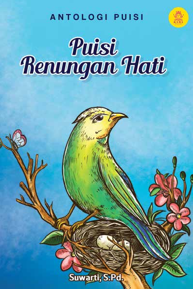 Puisi Renungan Hati: Antologi Puisi