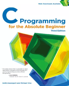 C Programming for the Absolute Beginner, 3rd