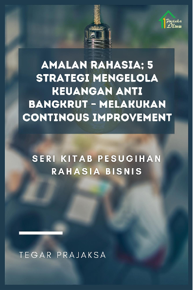 Amalan Rahasia; 5 Strategi Mengelola Keuangan Anti Bangkrut 