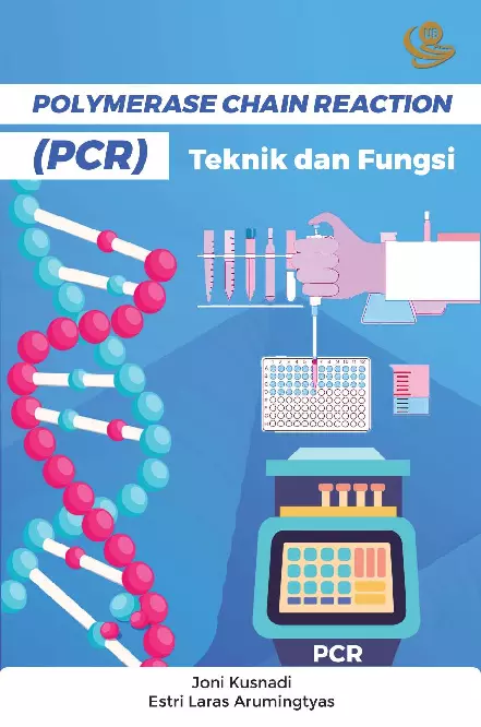 Polymerase Chain Reaction (PCR): Teknik dan Fungsi