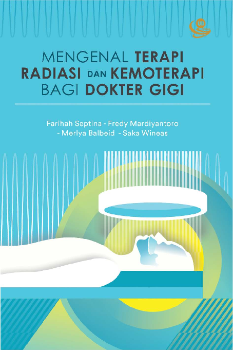 Mengenal Terapi Radiasi dan Kemoterapi bagi Dokter Gigi