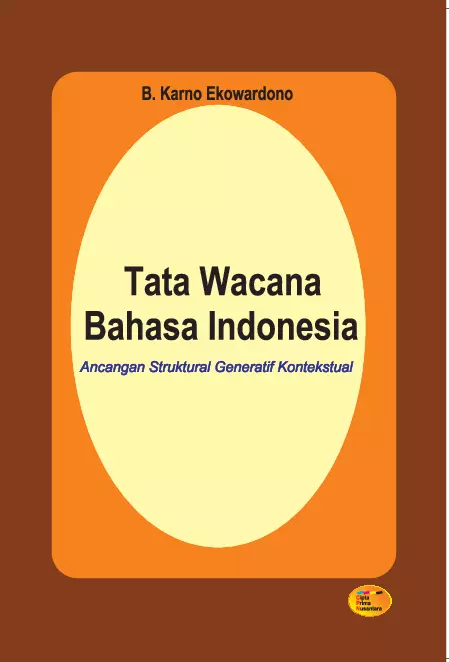 Tata wacana bahasa Indonesia : ancangan struktural generatif kontekstual