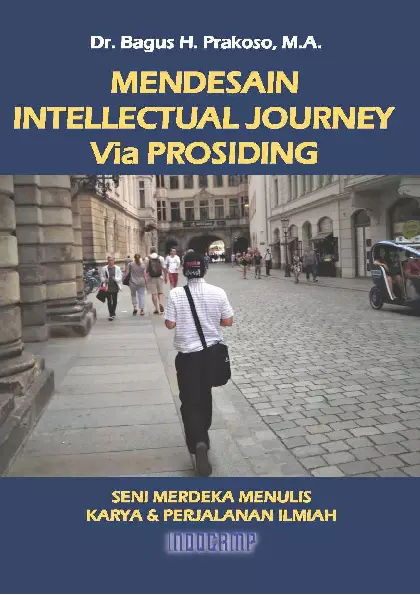 Mendesain Intellectual Journey Via Prosiding : Seni Merdeka Menulis Karya dan Perjalanan Ilmiah