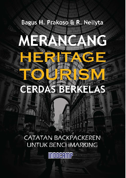 Merancang Heritage Tourism Cerdas Berkelas : Catatan Backpackeren untuk Benchmarking