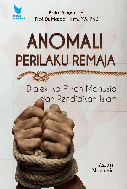 ANOMALI PERILAKU REMAJA Dialektika Fitrah Manusia dan Pendidikan Islam