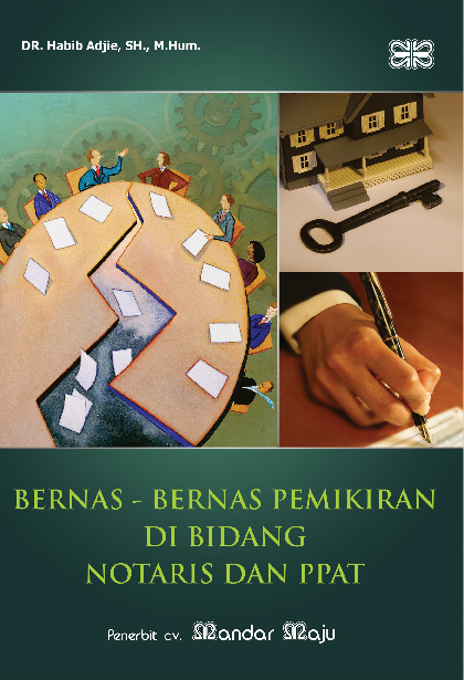 Bernas-Bernas Pemikiran Di Bidang Notaris dan PPAT