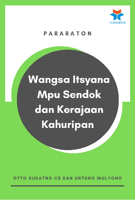 Pararaton: Wangsa Itsyana Mpu Sendok dan Kerajaan Kahuripan