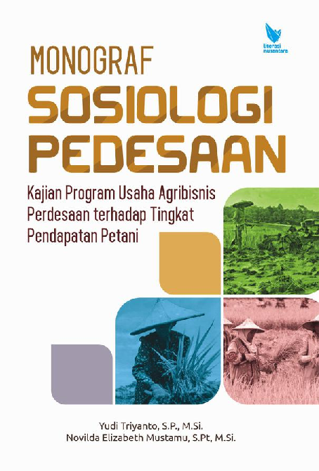 MONOGRAF SOSIOLOGI PEDESAAN Kajian Program Usaha Agribisnis Perdesaan terhadap Tingkat Pendapatan Petani