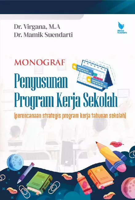 Monograf: Penyusunan Program Kerja Sekolah (Perencanaan Strategis Program Kerja Tahunan Sekolah)