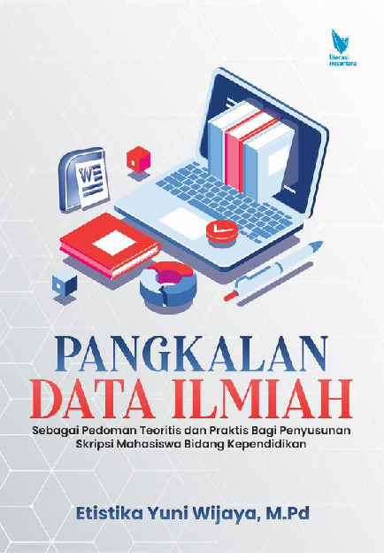 PANGKALAN DATA ILMIAH Sebagai Pedoman Teoritis dan Praktis Bagi Penyusunan Skripsi Mahasiswa Bidang Kependidikan