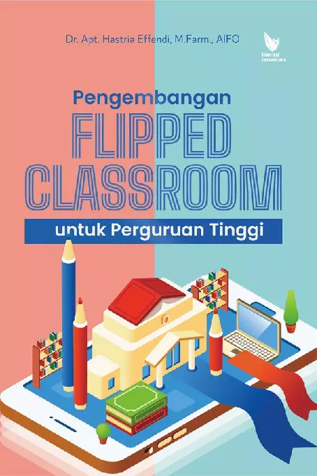 PENGEMBANGAN FLIPPED CLASSROOM UNTUK PERGURUAN TINGGI