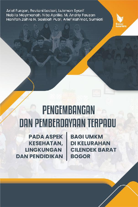 PENGEMBANGAN DAN PEMBERDAYAAN TERPADU PADA ASPEK KESEHATAN, LINGKUNGAN DAN PENDIDIKAN BAGI UMKM DI KELURAHAN CILENDEK BARAT BOGOR