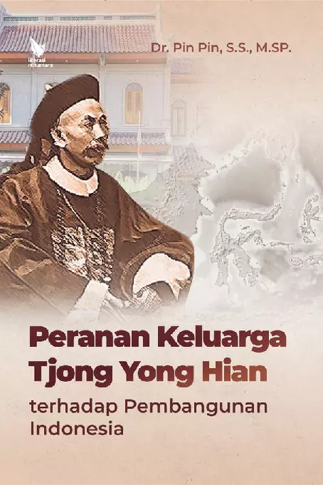 PERANAN KELUARGA TJONG YONG HIAN TERHADAP PEMBANGUNAN INDONESIA