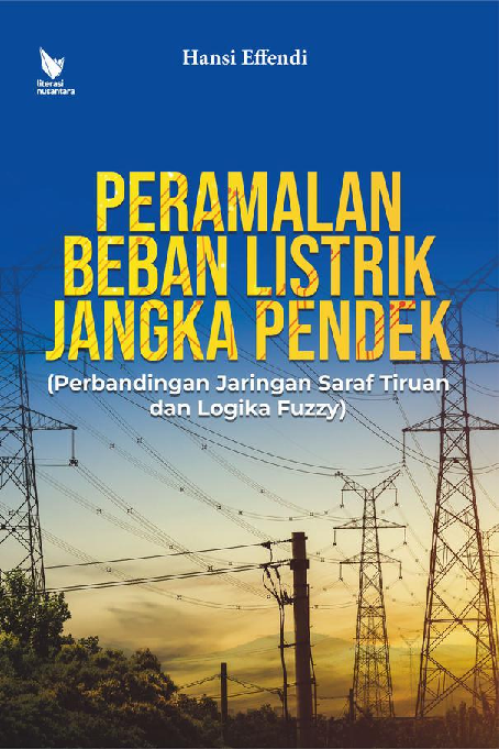 PERAMALAN BEBAN LISTRIK JANGKA PENDEK (Perbandingan Jaringan Saraf Tiruan dan Logika Fuzzy)