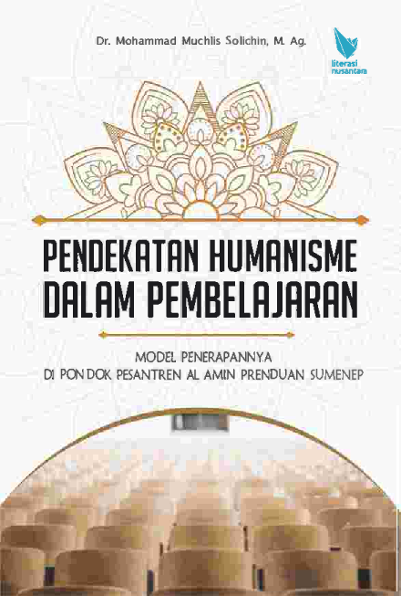 PENDEKATAN HUMANISME DALAM PEMBELAJARAN (MODEL PENERAPANNYA DI PONDOK PESANTREN AL AMIN PRENDUAN SUMENEP)