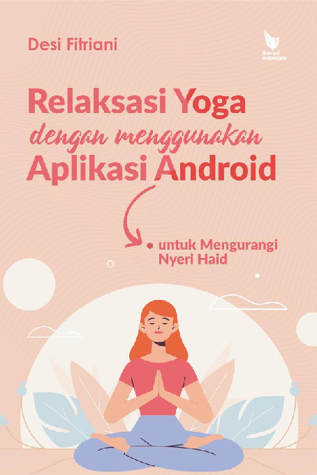 RELAKSASI YOGA DENGAN MENGGUNAKAN APLIKASI ANDROID UNTUK MENGURANGI NYERI HAID