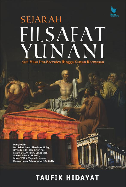 SEJARAH FILSAFAT YUNANI DARI MASA PRA-SOCRATES HINGGA ZAMAN KEEMASAN