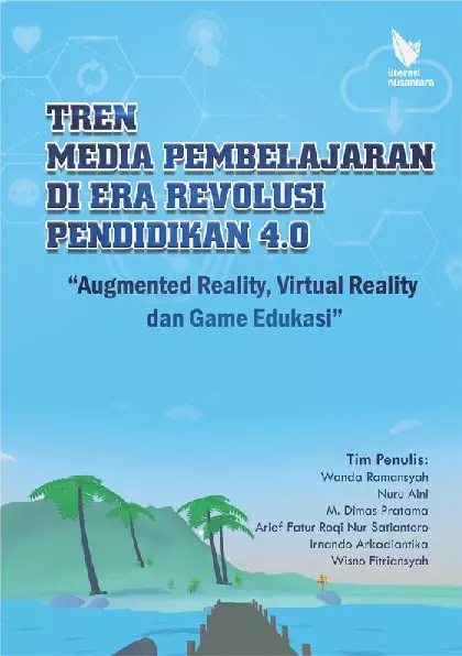 TREN MEDIA PEMBELAJARAN DI ERA REVOLUSI PENDIDIKAN 4.0 Augmented Reality, Virtual Reality dan Game Edukasi