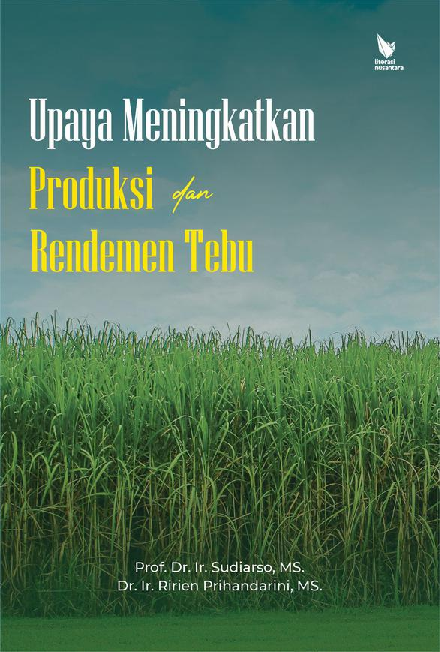 Upaya Meningkatkan Produksi dan Rendemen Tebu