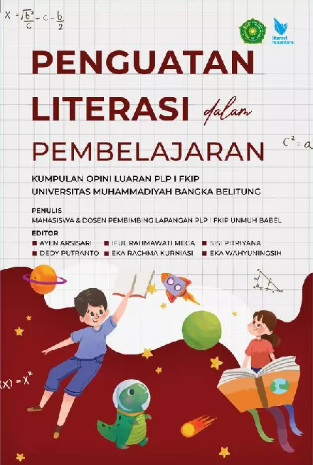 PENGUATAN LITERASI DALAM PEMBELAJARAN: Kumpulan Opini Luaran PLP I FKIP Universitas Muhammadiyah Bangka Belitung