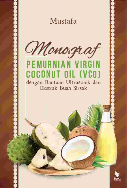 MONOGRAF PEMURNIAN VIRGIN COCONUT OIL (VCO) DENGAN BANTUAN ULTRASONIK DAN EKSTRAK BUAH SIRSAK