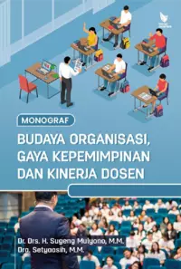 MONOGRAF BUDAYA ORGANISASI, GAYA KEPEMIMPINAN DAN KINERJA DOSEN