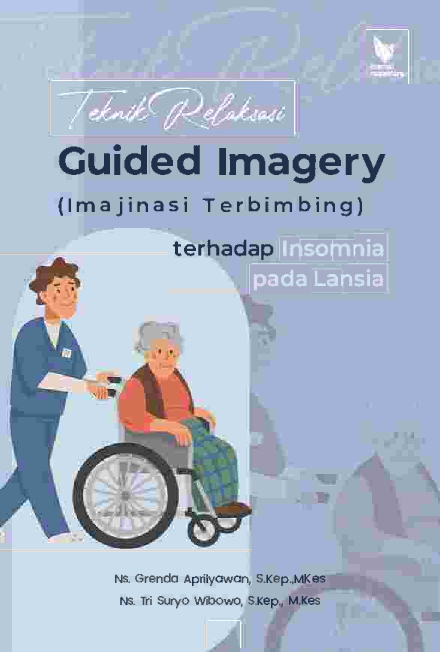 Teknik Relaksasi Guided Imagery (Imajinasi Terbimbing) Terhadap Insomnia Pada Lansia