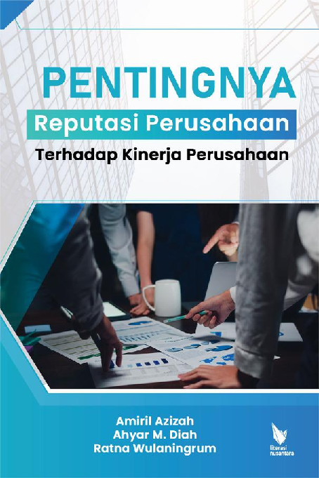 PENTINGNYA REPUTASI PERUSAHAAN TERHADAP KINERJA PERUSAHAAN