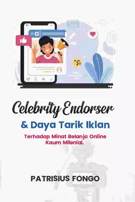 CELEBRITY ENDORSER & DAYA TARIK IKLAN TERHADAP MINAT BELANJA ONLINE KAUM MILENIAL