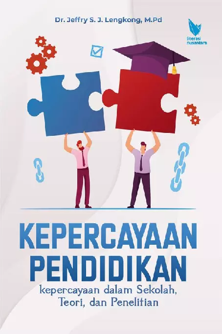 KEPERCAYAAN PENDIDIKAN Kepercayaan dalam Sekolah, Teori, dan Penelitian