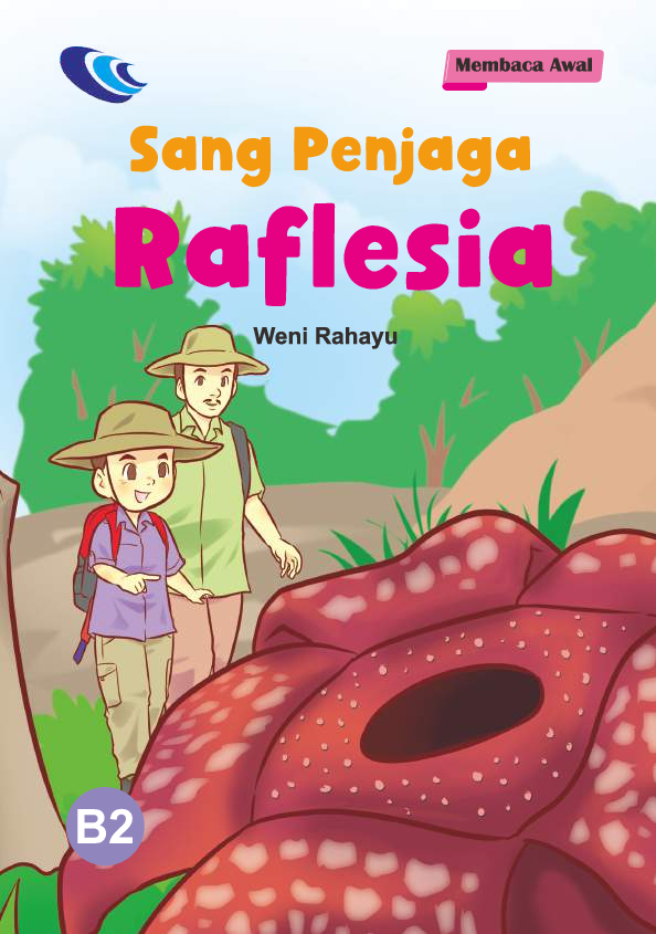 Sang Penjaga Raflesia