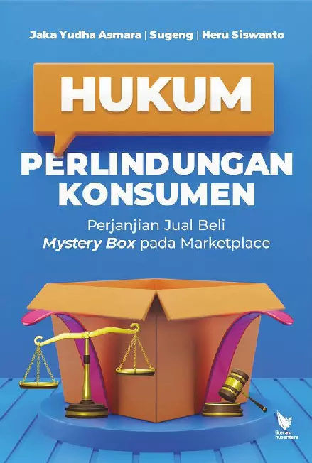 HUKUM PERLINDUNGAN KONSUMEN PERJANJIAN JUAL BELI MYSTERY BOX PADA MARKETPLACE