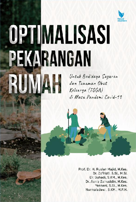 OPTIMALISASI PEKARANGAN RUMAH UNTUK BUDIDAYA SAYURAN DAN TANAMAN OBAT KELUARGA (TOGA) DI MASA PANDEMI COVID-19