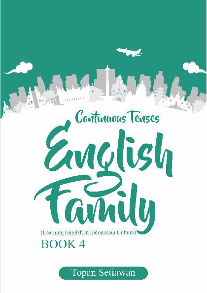 Continuous Tenses English Family (Learning English In Indonesian Culture) Book 4