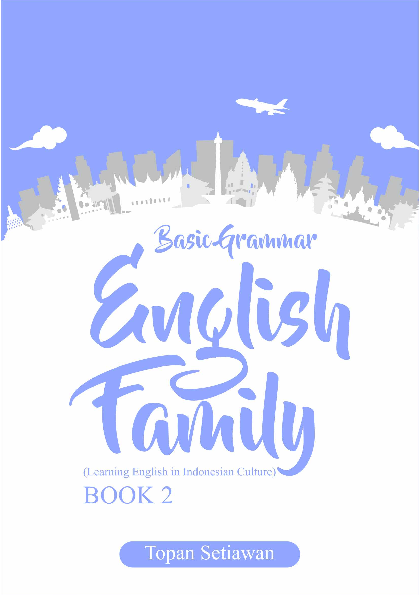 Basic Grammar English Family (Learning English In Indonesian Culture) Book 2